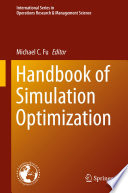 Handbook of simulation optimization /