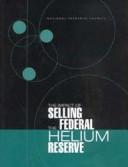 The impact of selling the federal helium reserve /