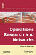 Operational research and networks /