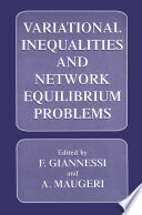 Variational inequalities and network equilibrium problems /