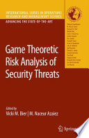 Game theoretic risk analysis of security threats /