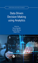 Data driven decision making using analytics /