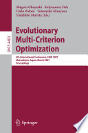 Evolutionary multi-criterion optimization : 4th international conference, EMO 2007, Matsushima, Japan, March 5-8, 2007 : proceedings /