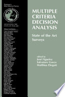 Multiple criteria decision analysis : state of the art surveys /