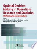 Optimal decision making in operations research and statistics : methodologies and applications /