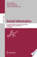 Social informatics : second international conference, SocInfo 2010, Laxenburg, Austria, October 27-29, 2010 : proceedings /