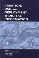 Creation, use, and deployment of digital information /