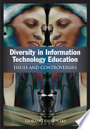 Diversity in information technology education : issues and controversies /