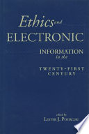 Ethics and electronic information in the twenty-first century /