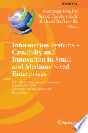 Information systems : creativity and innovation in small and medium-sized enterprises : IFIP WG 8.2 International Conference, CreativeSME 2009, Guimarães, Portugal, June 21-24, 2009 : proceedings /