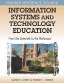 Information systems and technology education : from the university to the workplace /