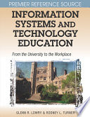 Information systems and technology education : from the university to the workplace /