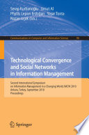 Technological convergence and social networks in information management : second International Symposium on Information Management in a Changing World, IMCW 2010, Ankara, Turkey, September 22-24, 2010, proceedings /
