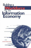 Building a workforce for the information economy /