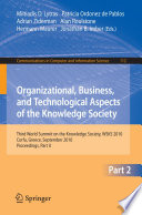 Organizational, business, and technological aspects of the knowledge society : Third World Summit on the Knowledge Society, WSKS 2010, Corfu, Greece, September 22-24, 2010, proceedings.