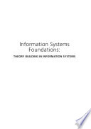Information systems foundations : theory building in information systems /