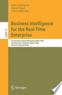 Business intelligence for the real-time enterprise : second international workshop ; revised selected papers, BIRTE 2008, Auckland, New Zealand, August 24, 2008 /