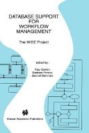 Database support for workflow management : the WIDE project /