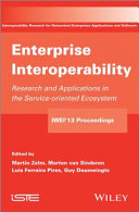 Enterprise interoperability : research and applications in the service-oriented ecosystem : proceedings of the 5th International IFIP Working Conference IWEI 2013 /