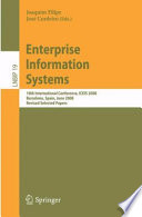 Enterprise information systems : 10th International Conference, ICEIS 2008, Barcelona, Spain, June 12-16, 2008, Revised selected papers /