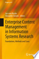 Enterprise content management in information systems research : foundations, methods and cases /