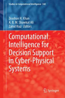 Computational intelligence for decision support in cyber-physical systems /