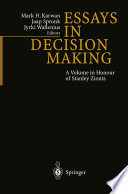 Essays in decision making : a volume in honour of Stanley Zionts /