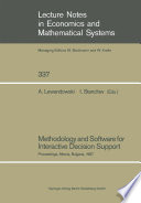 Methodology and software for interactive decision support : proceedings of the international workshop, held in Albena, Bulgaria, October 19-23, 1987 /