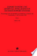 Expert systems and artificial intelligence in decision support systems  : proceedings of the Second Mini Euroconference, Lunteren, The Netherlands,  17-20 November, 1985 /