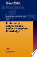 Preferences and decisions under incomplete knowledge /