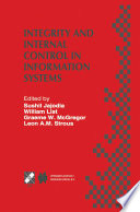 Integrity and internal control in information systems : IFIP TC11 Working Group 11.5 second Working Conference on Integrity and Internal Control in Information Systems : Bridging Business Requirements and Research Results : Warrenton, Virginia, USA, November 19-20, 1998 /