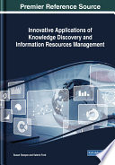 Innovative applications of knowledge discovery and information resources management /