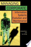 Managing corporate information systems evolution and maintenance /