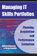Managing IT skills portfolios : planning, acquisition, and performance evaluation /