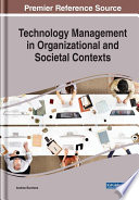 Technology management in organizational and societal contexts /