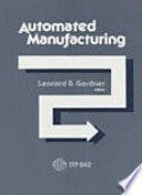 Automated manufacturing : a symposium /
