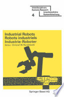 Industrial robots : proceedings = Robots industriels : comptes rendus = Industrie-Roboter : Tagungsberichte /