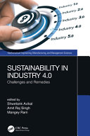 Sustainability in industry 4.0 : challenges and remedies /