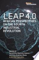 Leap 4.0 : African perspectives on the fourth industrial revolution /