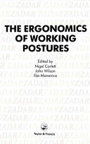 The ergonomics of working postures : models, methods and cases : the proceedings of the First International Occupational Ergonomics Symposium, Zadar, Yugoslavia, 15-17 April 1985 /