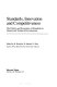 Standards, innovation and competitiveness : the politics and economics of standards in natural and technical environments /