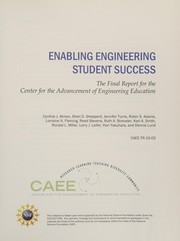 Enabling engineering student success : the final report for the Center for the Advancement of Engineering Education /