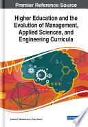 Higher education and the evolution of management, applied sciences, and engineering curricula /