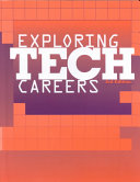 Exploring tech careers : real people tell you what you need to know.