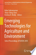 Emerging Technologies for Agriculture and Environment : Select Proceedings of ITsFEW 2018 /