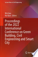 Proceedings of the 2022 International Conference on Green Building, Civil Engineering and Smart City /