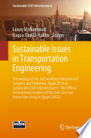 Sustainable Issues in Transportation Engineering : Proceedings of the 3rd GeoMEast International Congress and Exhibition, Egypt 2019 on Sustainable Civil Infrastructures - The Official International Congress of the Soil-Structure Interaction Group in Egypt (SSIGE) /