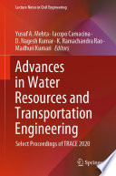 Advances in Water Resources and Transportation Engineering : Select Proceedings of TRACE 2020 /