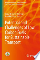 Potential and Challenges of Low Carbon Fuels for Sustainable Transport /