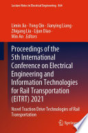 Proceedings of the 5th International Conference on Electrical Engineering and Information Technologies for Rail Transportation (EITRT) 2021 : Novel Traction Drive Technologies of Rail Transportation /